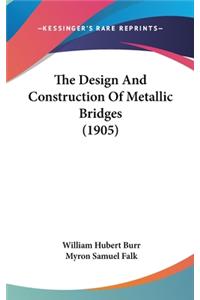 Design And Construction Of Metallic Bridges (1905)
