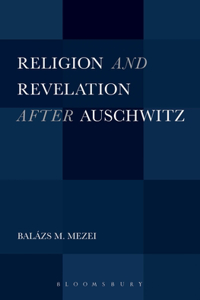 Religion and Revelation After Auschwitz