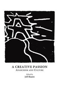 Creative Passion: Anarchism and Culture
