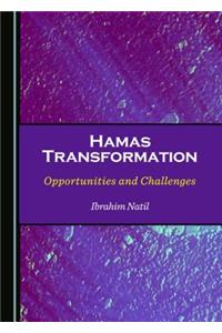 Hamas Transformation: Opportunities and Challenges