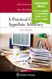 A Practical Guide to Appellate Advocacy