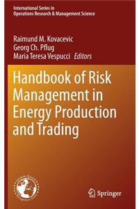 Handbook of Risk Management in Energy Production and Trading