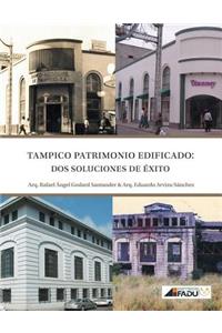 Tampico, Patrimonio Edificado