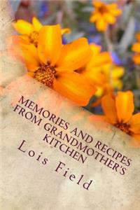 Memories and Recipes from Grandmother's Kitchen