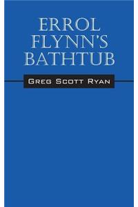Errol Flynn's Bathtub