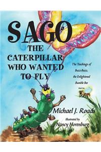 Sago, the Caterpillar Who Wanted to Fly
