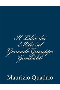 Il Libro dei Mille del Generale Giuseppe Garibaldi