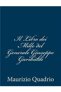 Il Libro dei Mille del Generale Giuseppe Garibaldi
