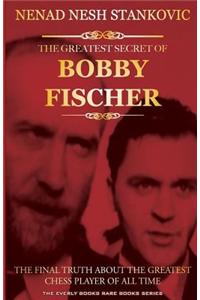 Greatest Secret of Bobby Fischer (Autographed)