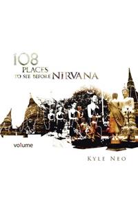 108 Places to See Before Nirvana