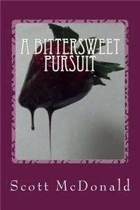 Bittersweet Pursuit