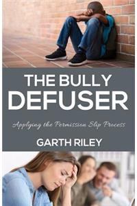 The Bully Defuser