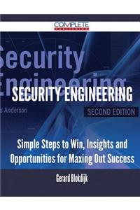 Security Engineering - Simple Steps to Win, Insights and Opportunities for Maxing Out Success