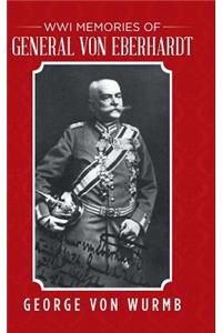 WWI Memories of General von Eberhardt