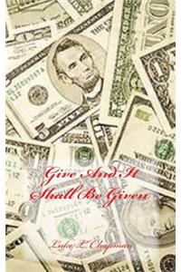 Give And It Shall Be Given