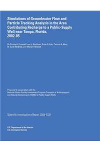 Simulations of Groundwater Flow and Particle Tracking Analysis in the Area Contributing Recharge to a Public-Supply Well near Tampa, Florida, 2002-05