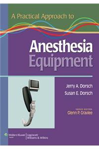 A Practical Approach to Anesthesia Equipment