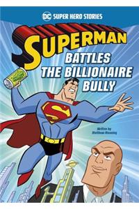 Superman Battles the Billionaire Bully