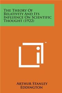 Theory of Relativity and Its Influence on Scientific Thought (1922)