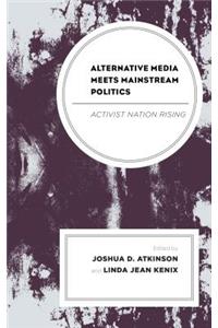 Alternative Media Meets Mainstream Politics: Activist Nation Rising