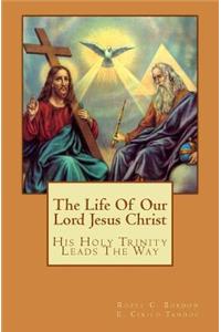 Life Of Our Lord Jesus Christ