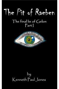 Pit of Raeben: The Final Lie of Gelon Part I