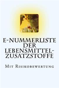 E-Nummerliste Der Lebensmittel-Zusatzstoffe