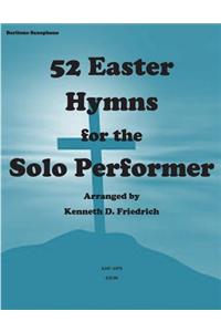 52 Easter Hymns for the Solo Performer-bari sax version