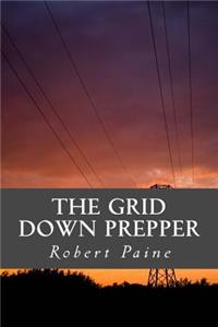 The Grid Down Prepper