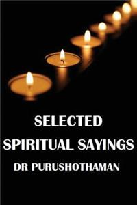 Selected Spiritual Sayings