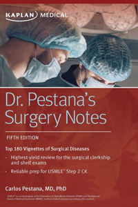 Dr. Pestana's Surgery Notes: Top 180 Vignettes of Surgical Diseases