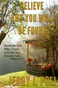 Believe and you will be found