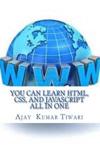 You Can Learn HTML, CSS, and JavaScript All in One