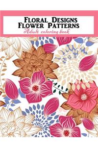 Floral Designs Flower Patterns Adult Coloring Book