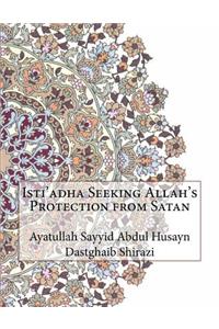 Isti'adha Seeking Allah's Protection from Satan