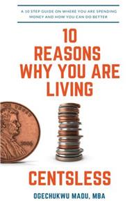 10 Reasons Why You Are Living Centsless