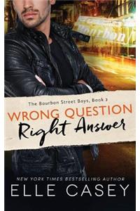 Wrong Question, Right Answer