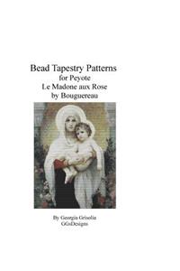 Bead Tapestry Pattern for Peyote Madone aux Rose by Bouguereau