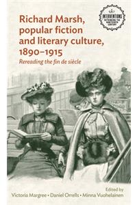 Richard Marsh, Popular Fiction and Literary Culture, 1890-1915