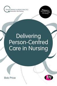 Delivering Person-Centred Care in Nursing