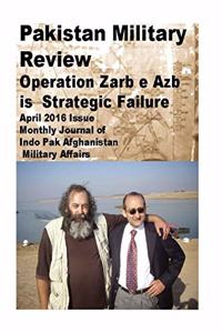 Pakistan Military Review-Operation Zarb e Azb is Strategic Failure