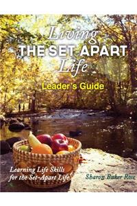 Living the Set-Apart Life Leader's Guide