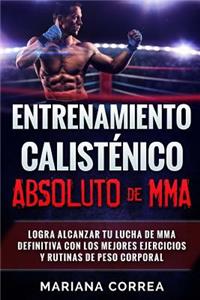 ENTRENAMIENTO CALISTENICO ABSOLUTO De MMA