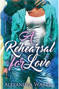 A Rehearsal for Love