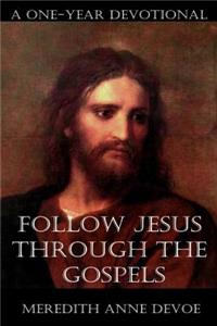Follow Jesus Through the Gospels