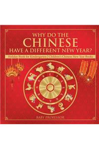 Why Do The Chinese Have A Different New Year? Holiday Book for Kindergarten Children's Chinese New Year Books
