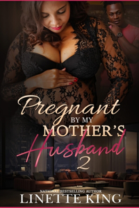 Pregnant by my mother's husband 2