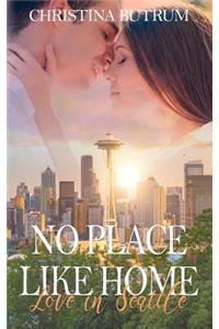 No Place Like Home - Love in Seattle