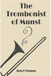 Trombonist of Munst