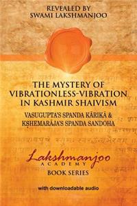 Mystery of Vibrationless Vibration in Kashmir Shaivism